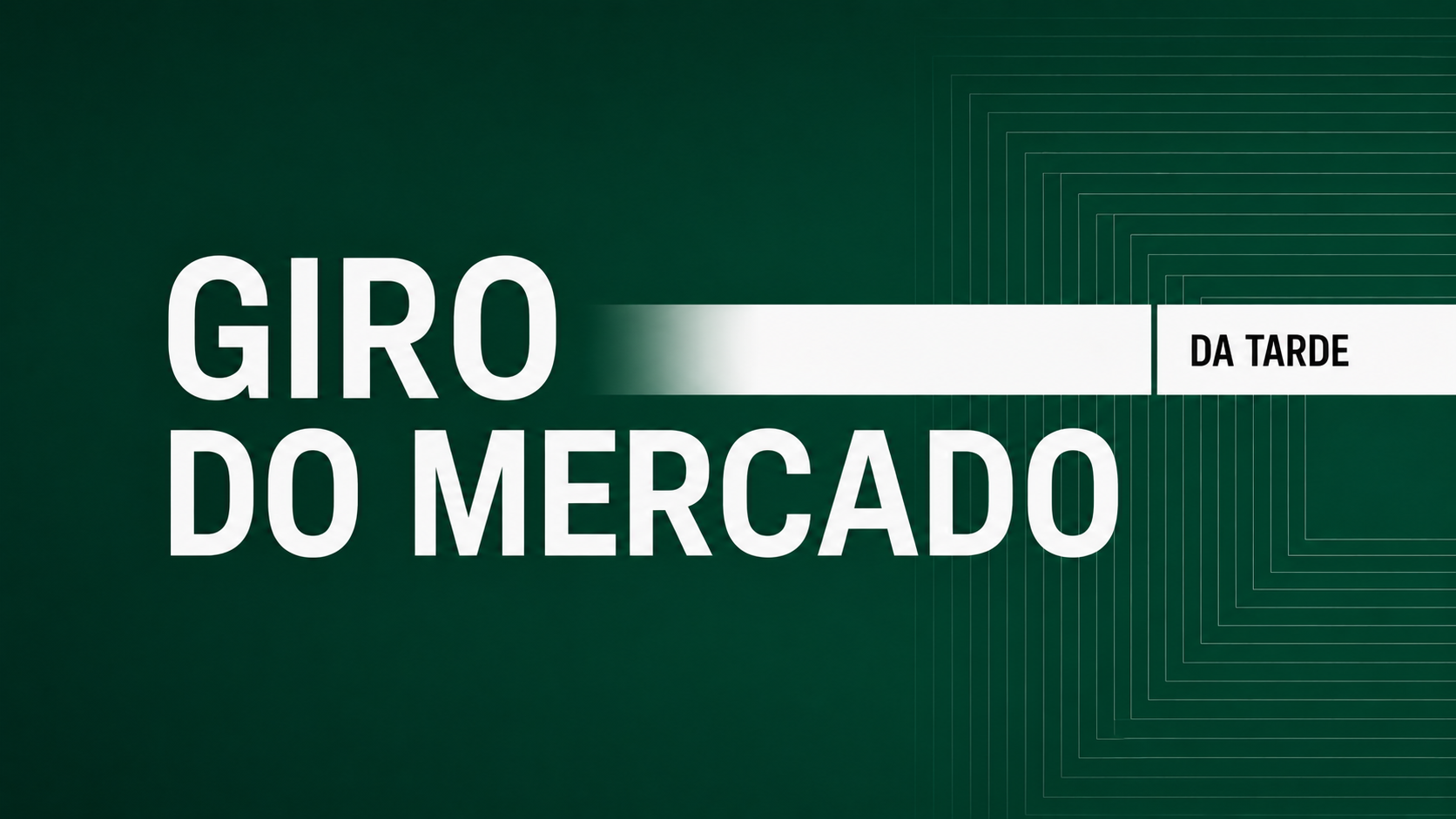 Capa Giro do Mercado Tarde 2